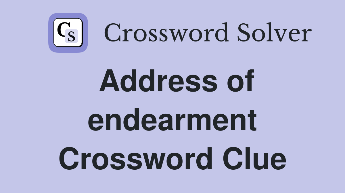 Address of endearment Crossword Clue