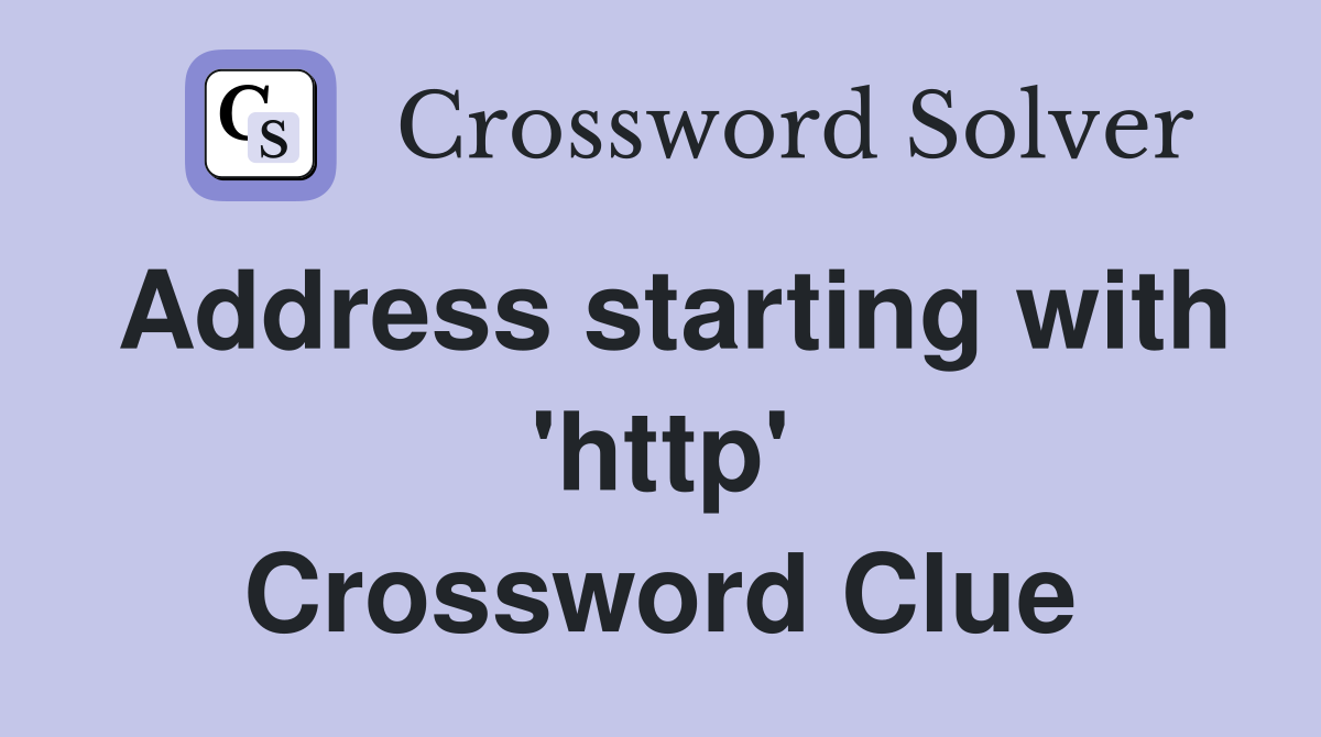 Address starting with 'http' Crossword Clue