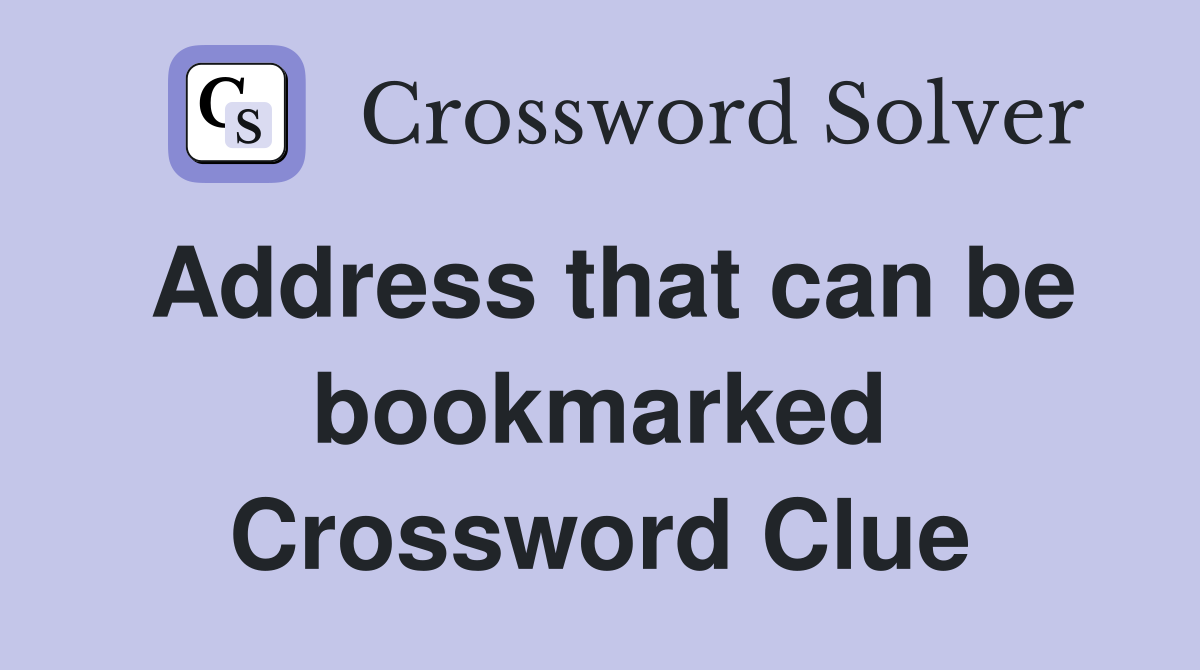 Address that can be bookmarked Crossword Clue