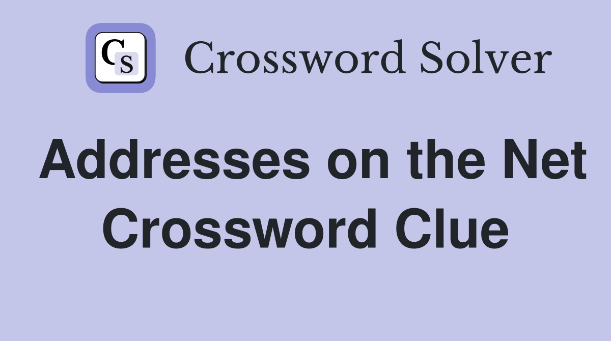 Addresses on the Net Crossword Clue