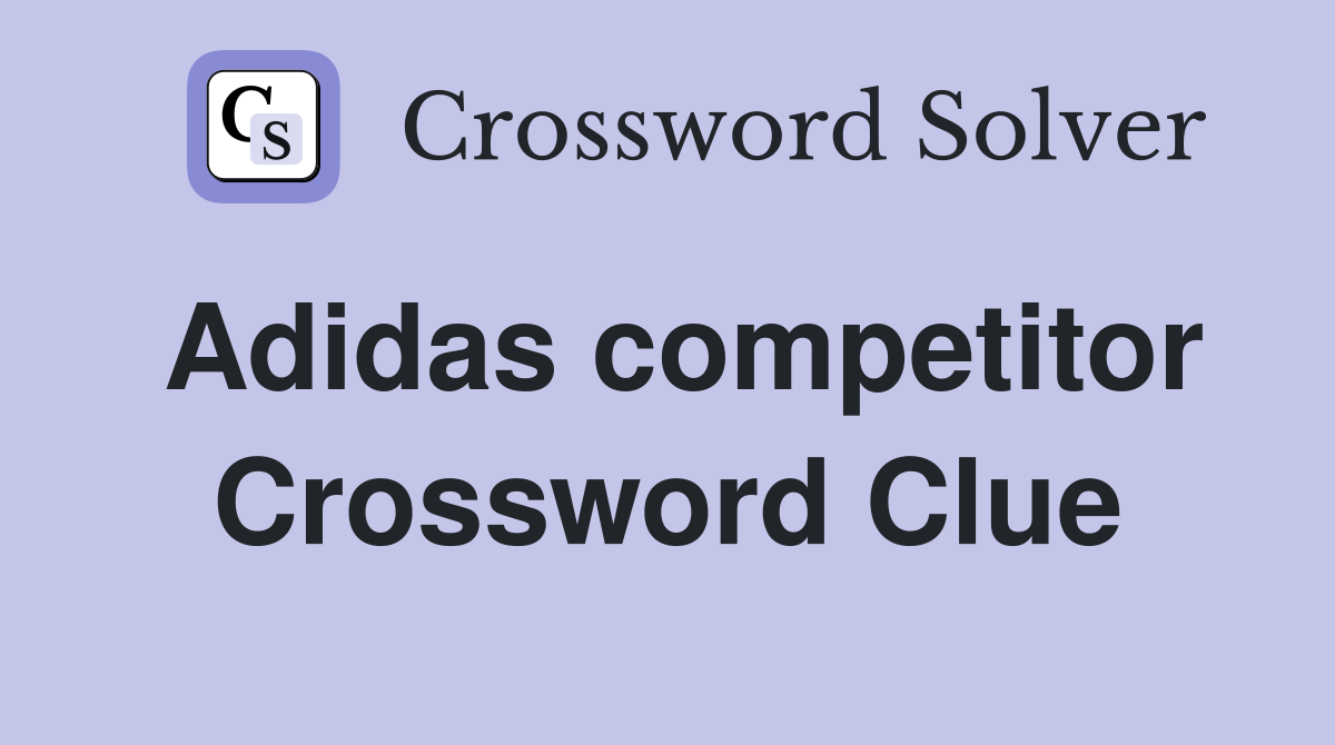 Adidas competitor Crossword Clue