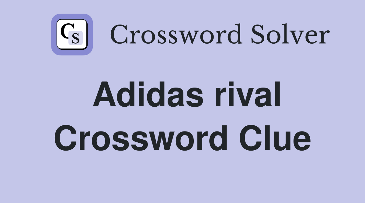 Adidas rival Crossword Clue Answers Crossword Solver