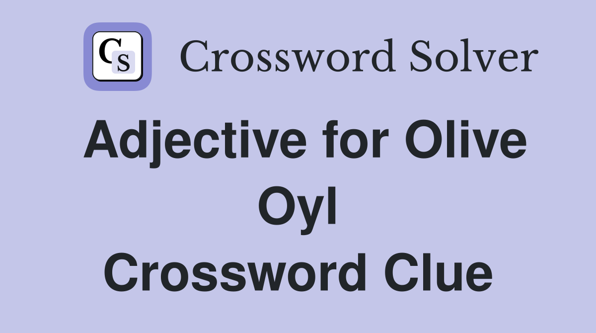 Adjective for Olive Oyl Crossword Clue