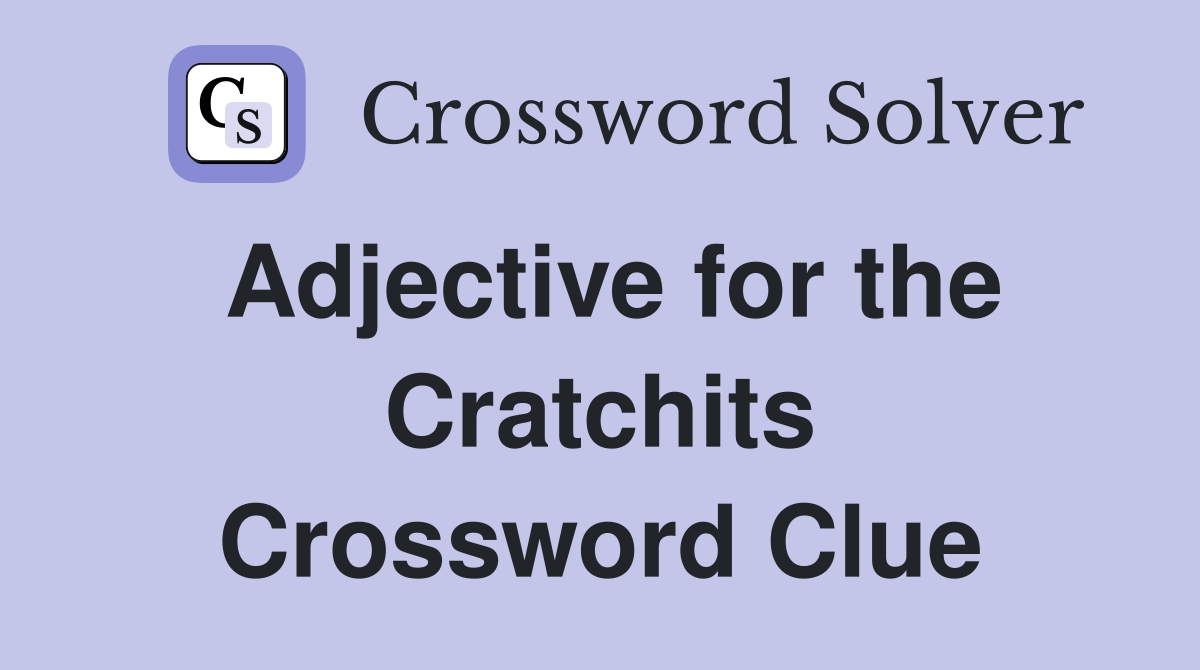 Adjective for the Cratchits Crossword Clue