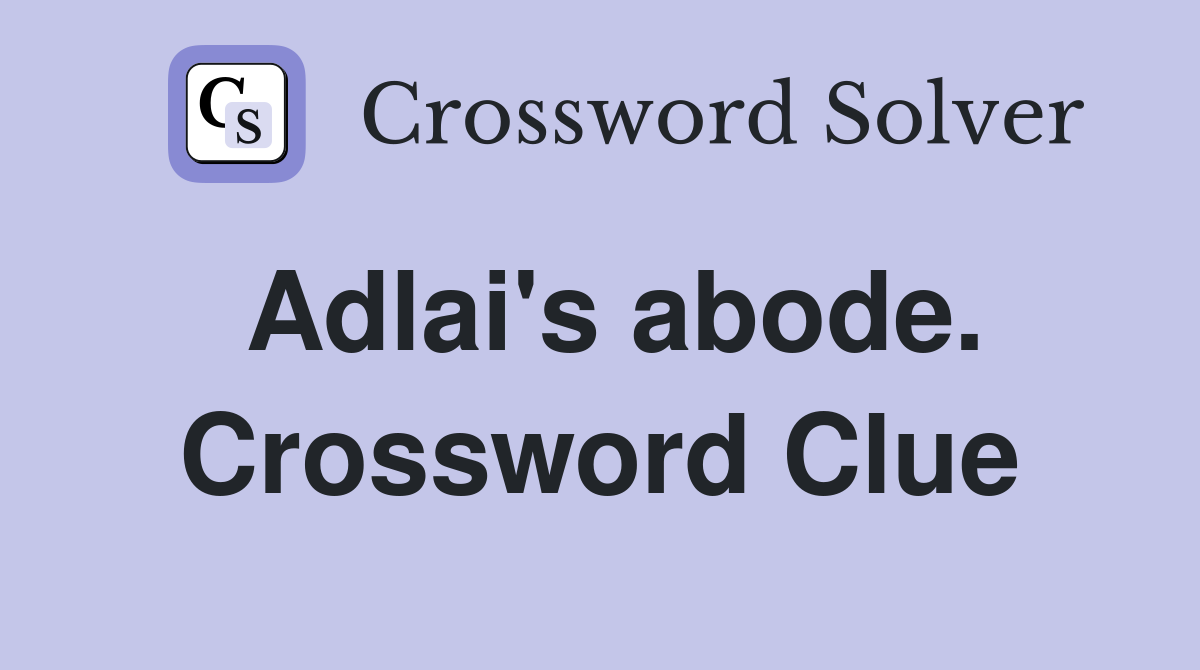 Adlai's abode. Crossword Clue