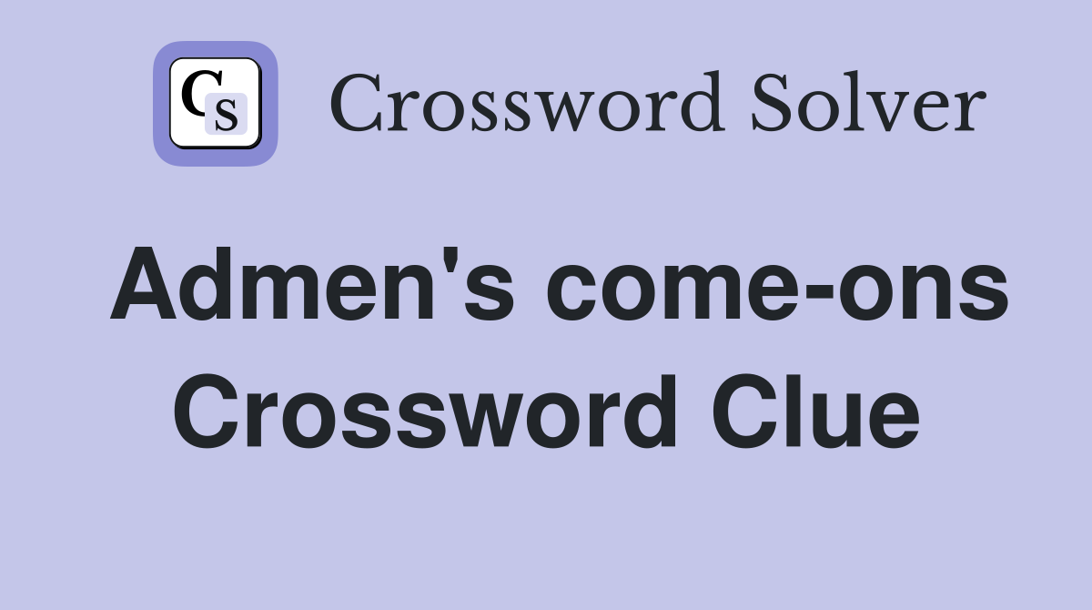 Admen's come-ons Crossword Clue