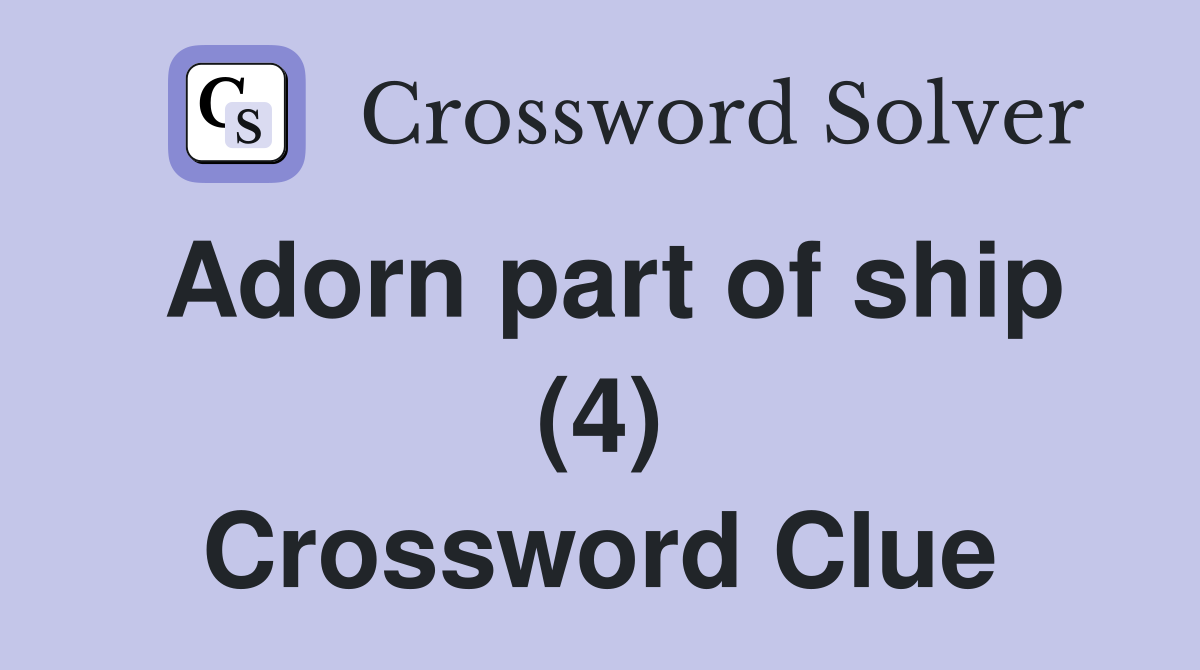 Adorn part of ship (4) Crossword Clue