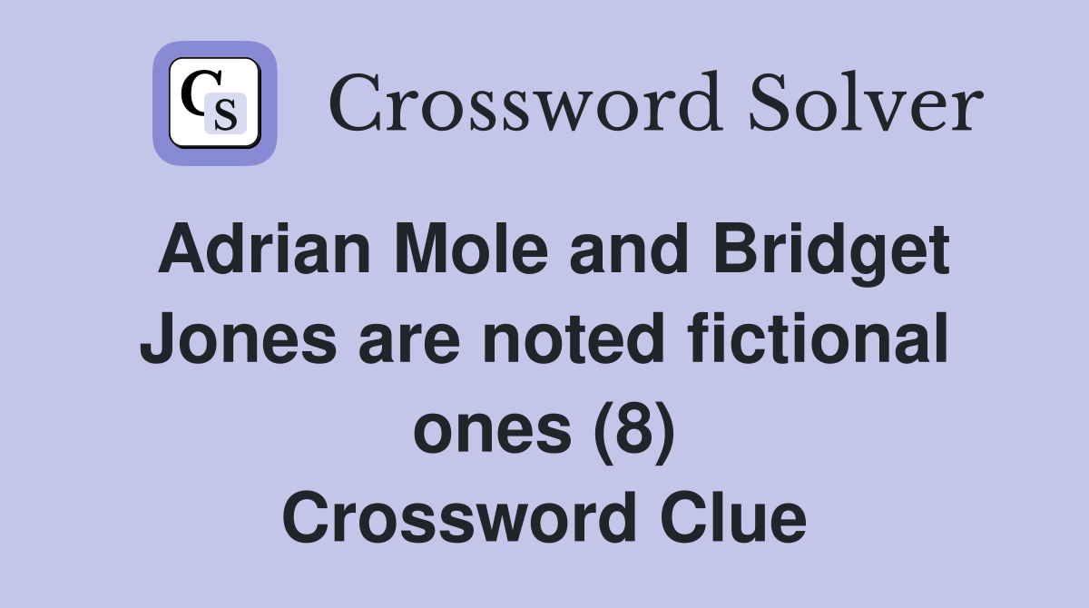 Adrian Mole and Bridget Jones are noted fictional ones (8) Crossword Clue
