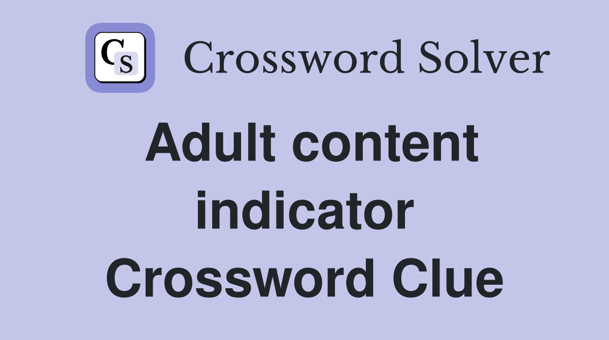 Adult content indicator Crossword Clue
