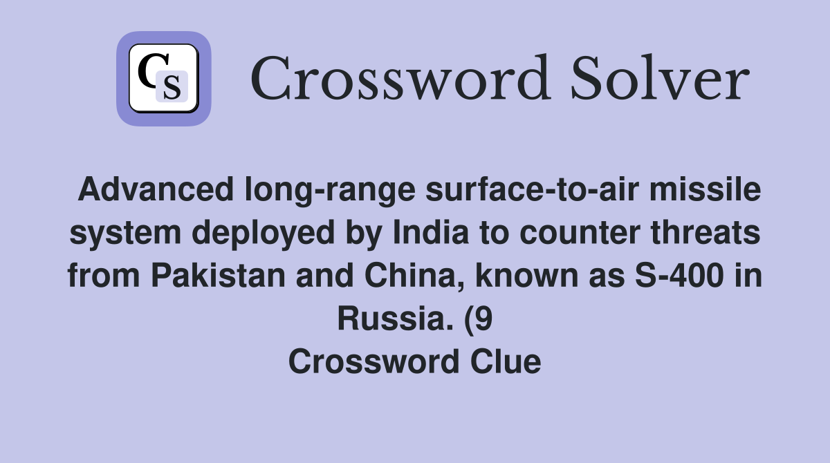 Advanced long range surface to air missile system deployed by India to Advanced long range surface to air missile system deployed by India to