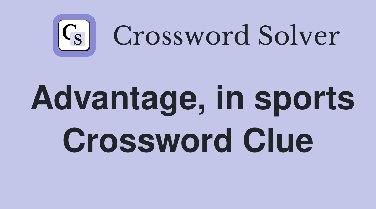 Advantage, in sports Crossword Clue