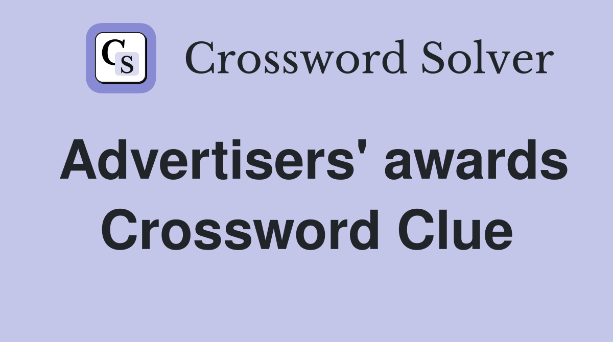 Advertisers' awards Crossword Clue