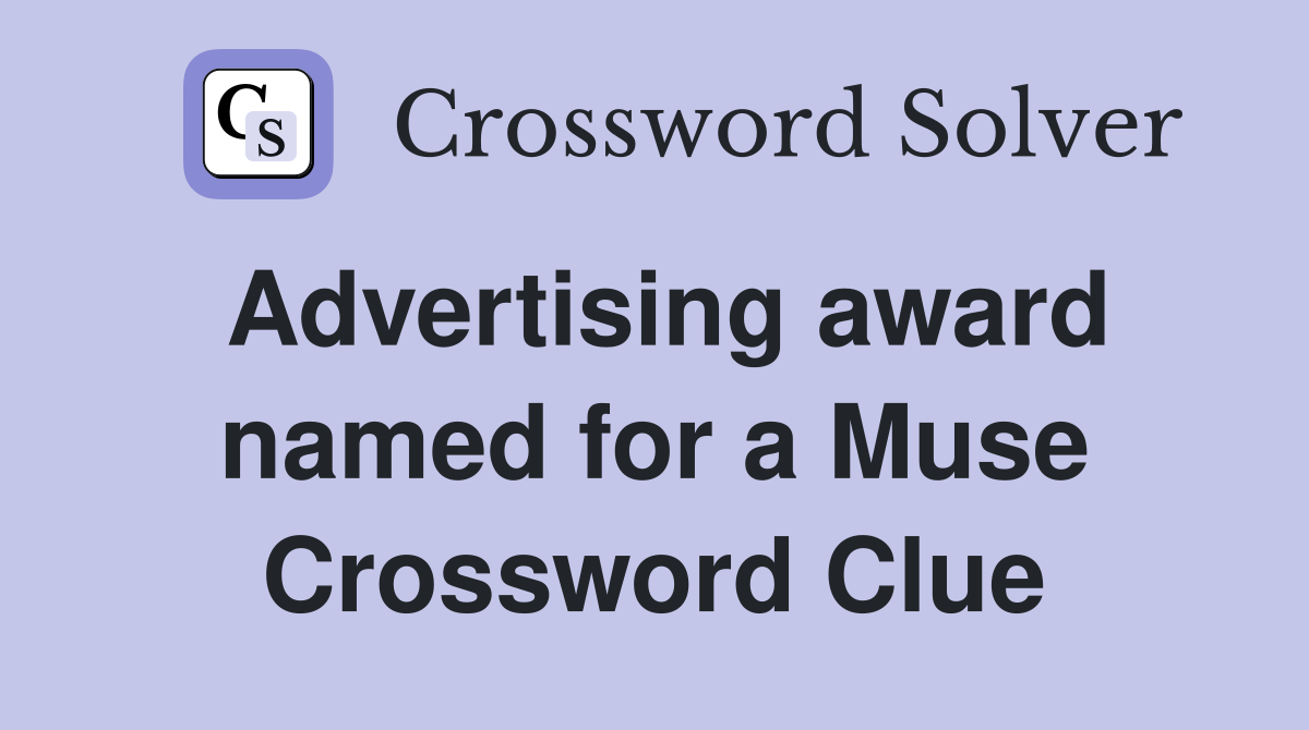 Advertising award named for a Muse Crossword Clue