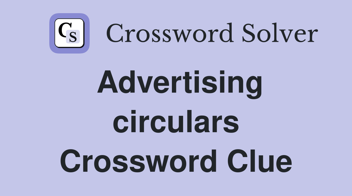 Advertising circulars Crossword Clue