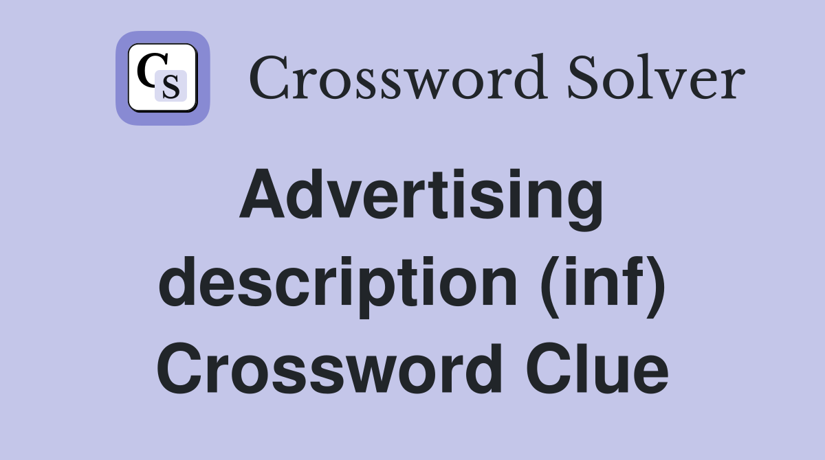 Advertising description (inf) Crossword Clue