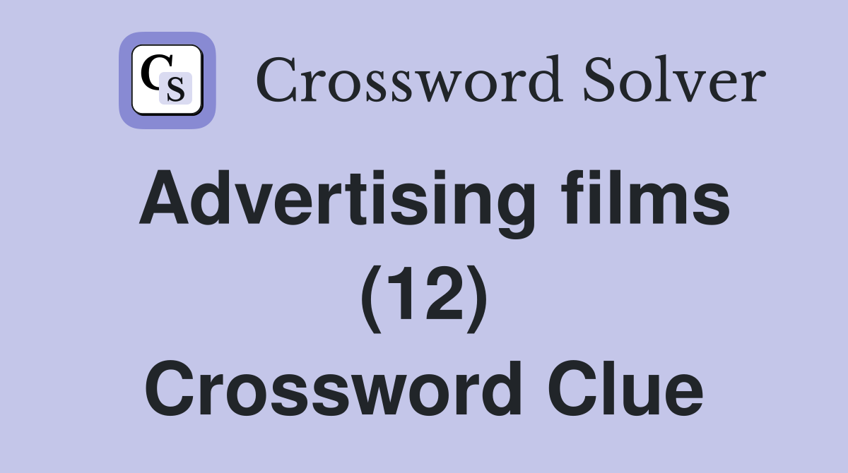 Advertising films (12) Crossword Clue