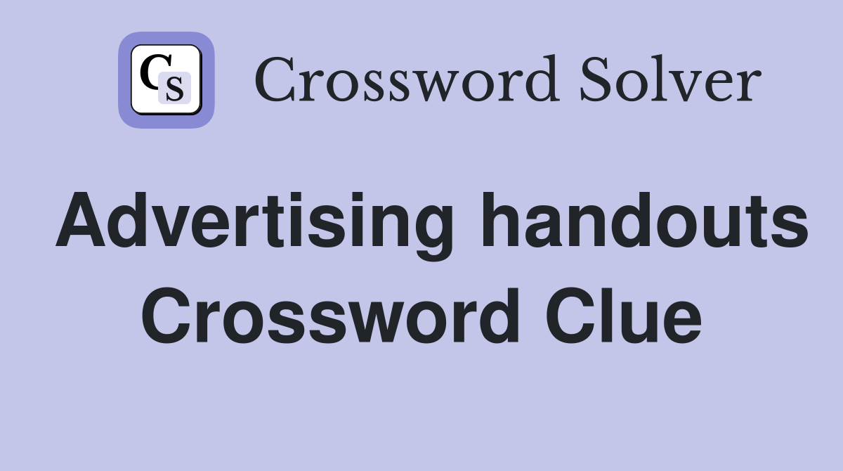 Advertising handouts Crossword Clue