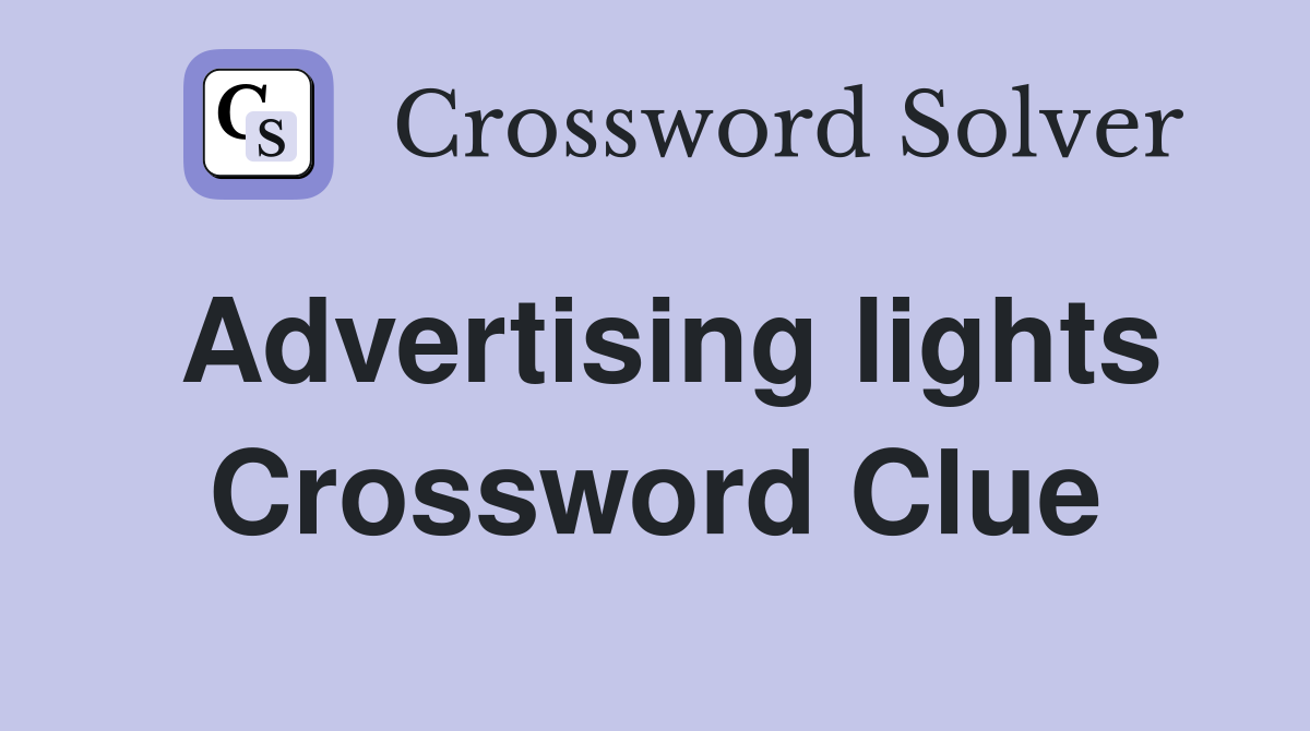 Advertising lights Crossword Clue