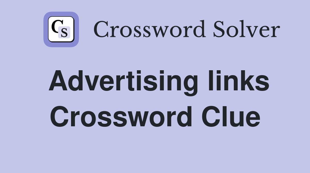 Advertising links Crossword Clue