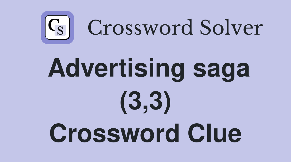 Advertising saga (3,3) Crossword Clue