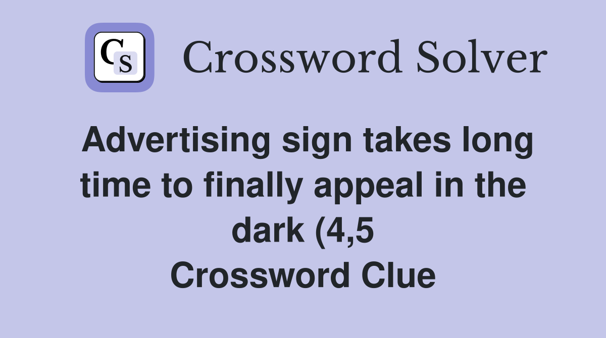 Advertising sign takes long time to finally appeal in the dark (4 5 Advertising sign takes long time to finally appeal in the dark (4 5