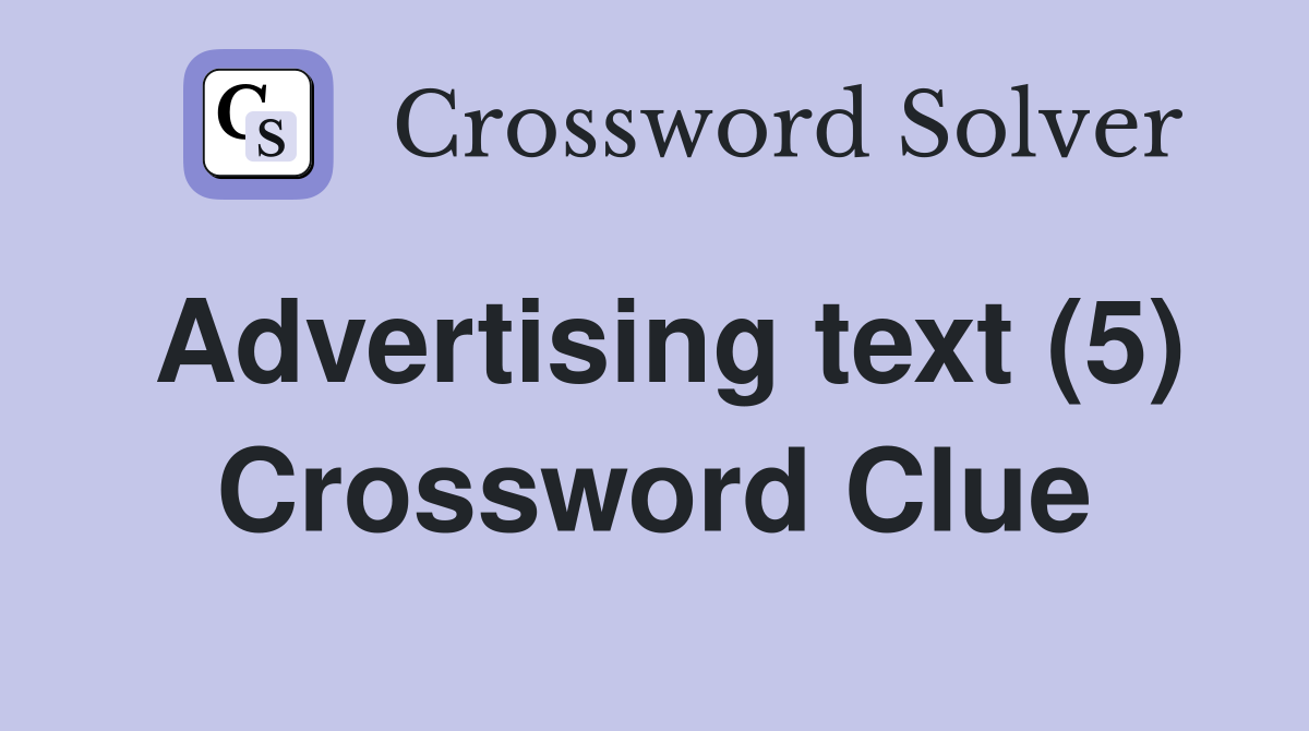 Advertising text (5) Crossword Clue
