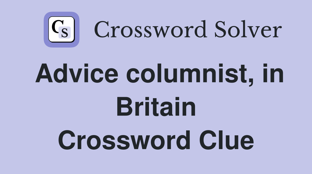 Advice columnist, in Britain Crossword Clue