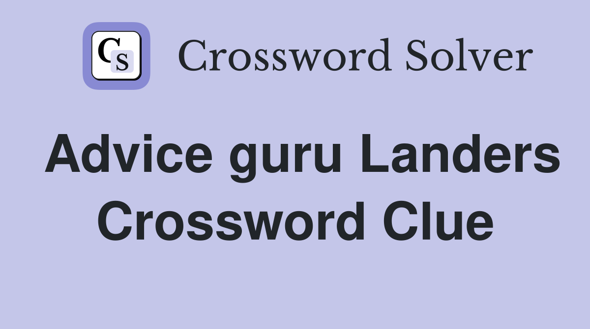 Advice guru Landers Crossword Clue