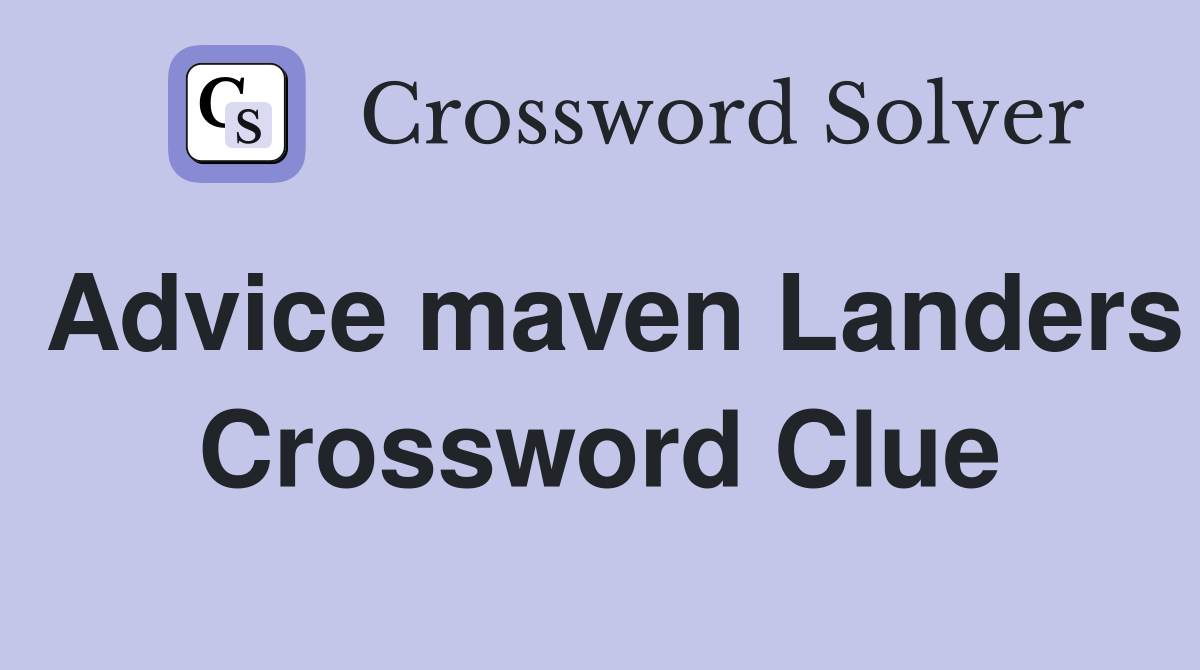 Advice maven Landers Crossword Clue