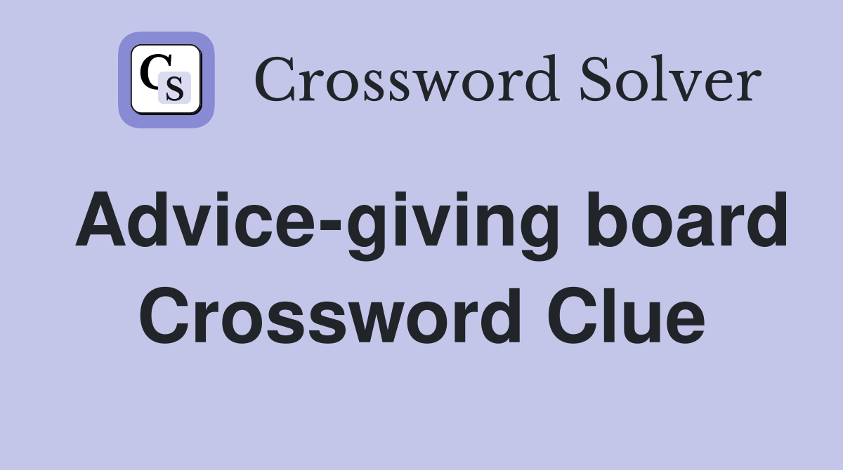 Advice-giving board Crossword Clue