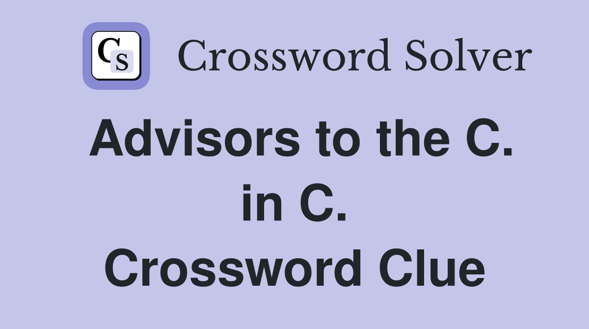 Advisors to the C. in C. Crossword Clue