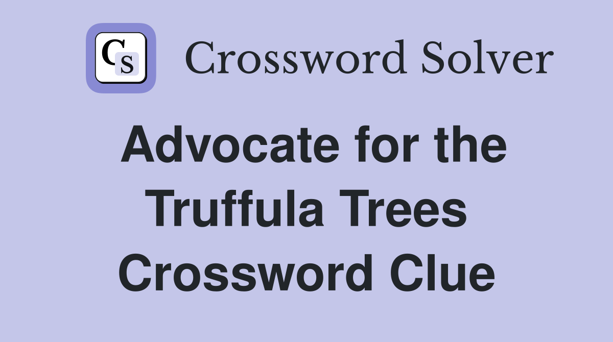 Advocate for the Truffula Trees Crossword Clue