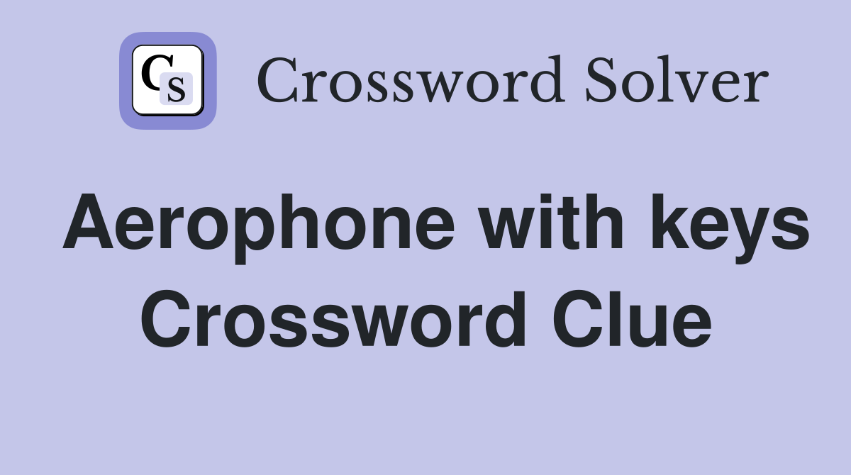 Aerophone with keys Crossword Clue