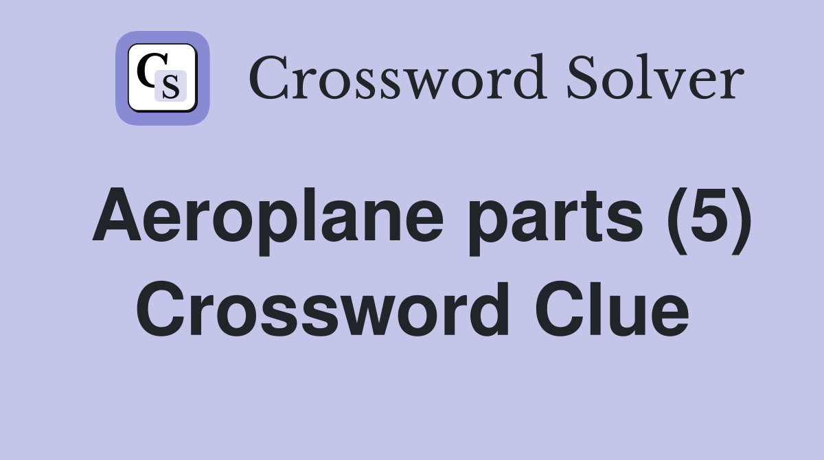 Aeroplane parts (5) Crossword Clue