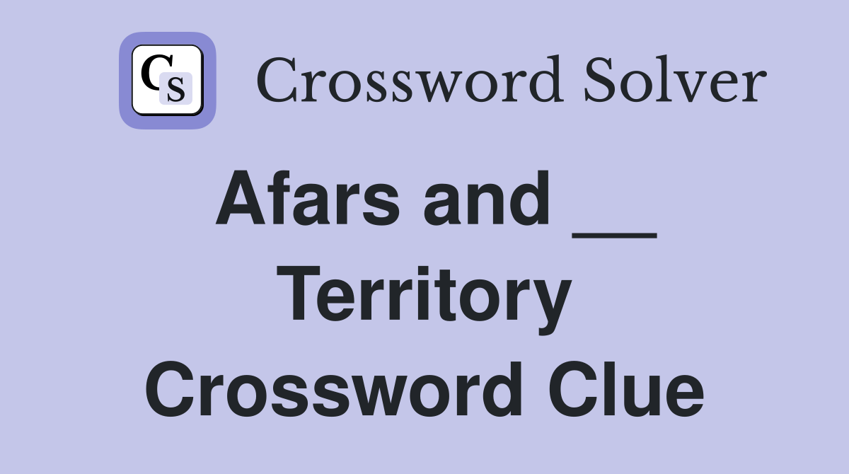 Afars and __ Territory Crossword Clue