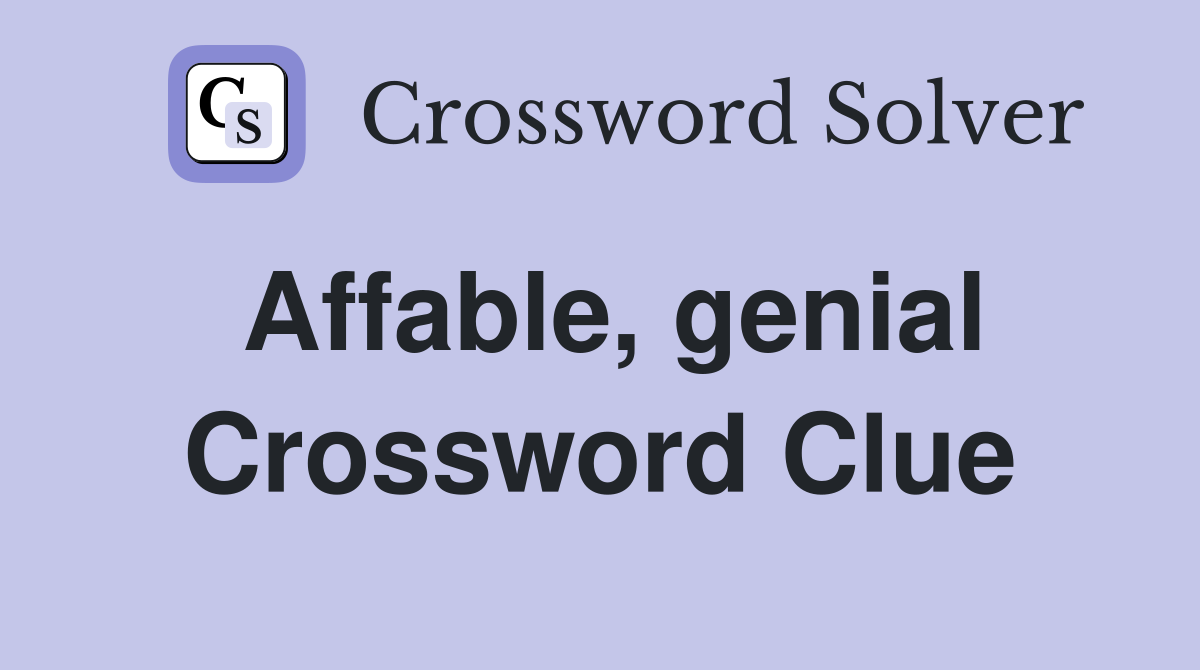 Affable, genial Crossword Clue