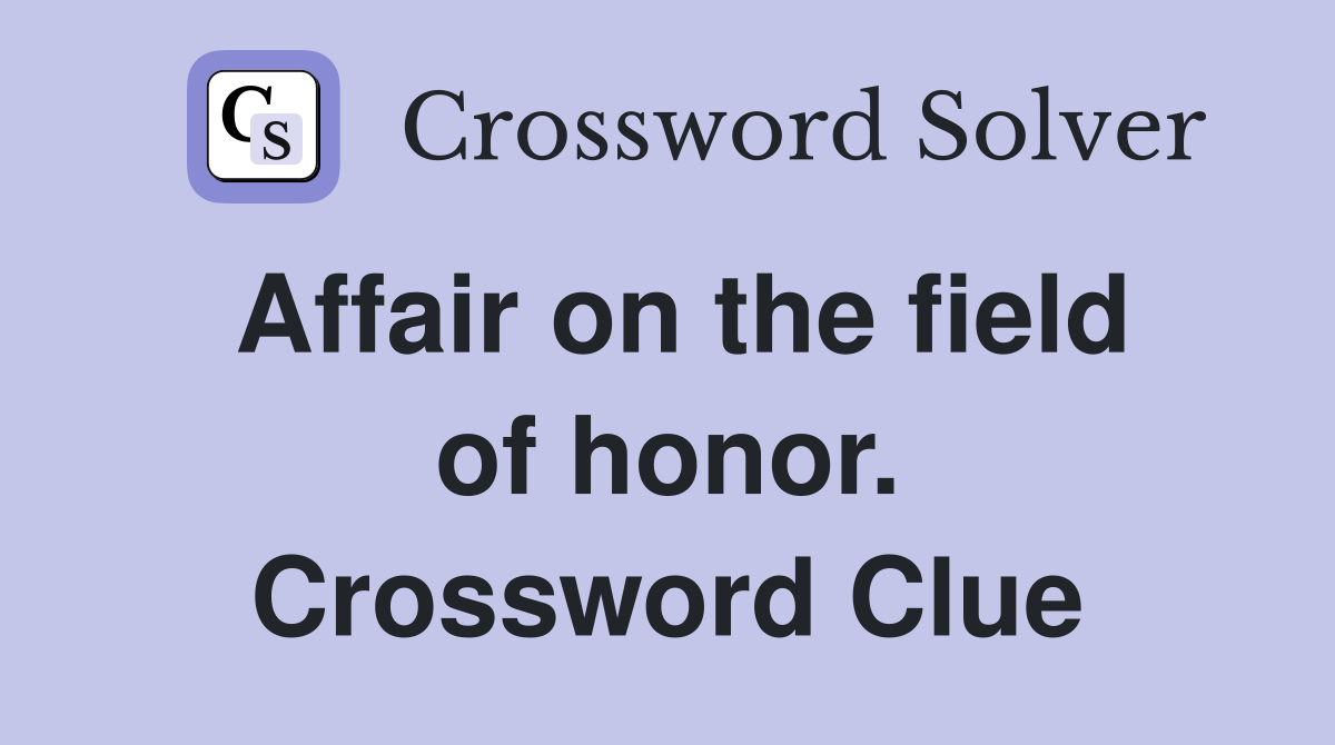 Affair on the field of honor. Crossword Clue