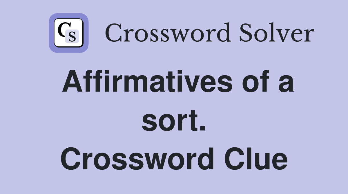 Affirmatives of a sort. Crossword Clue