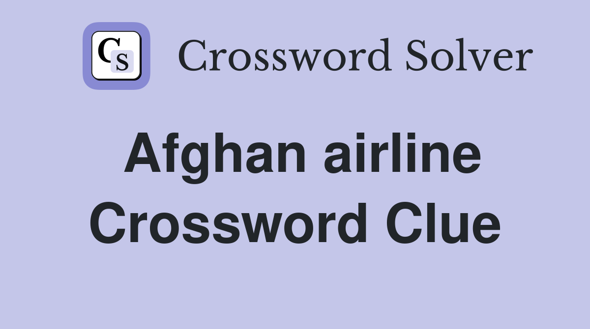 Afghan airline Crossword Clue