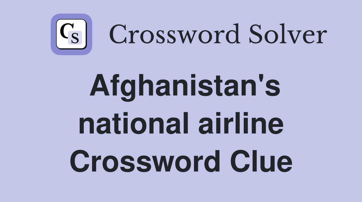 Afghanistan's national airline Crossword Clue