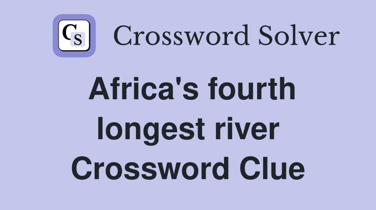 Africa's fourth longest river Crossword Clue