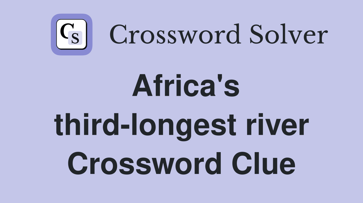 Africa's third-longest river Crossword Clue