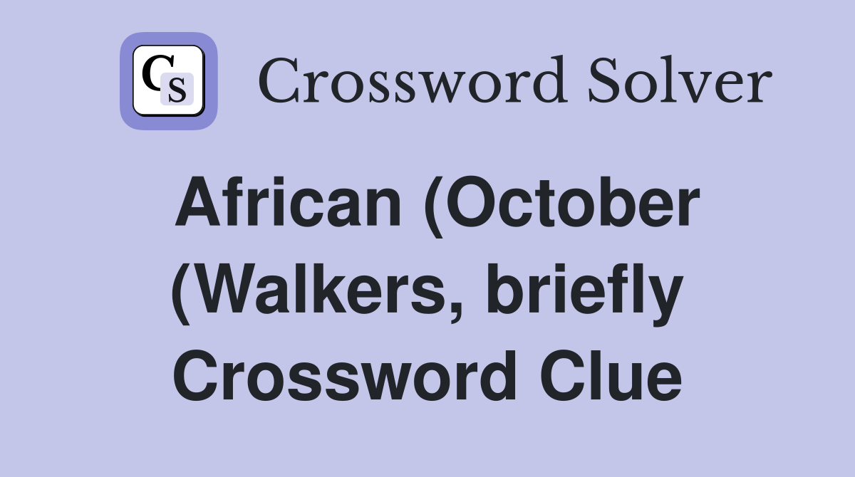 African (October (Walkers briefly) birthstone) nation Crossword Clue African (October (Walkers briefly) birthstone) nation Crossword Clue