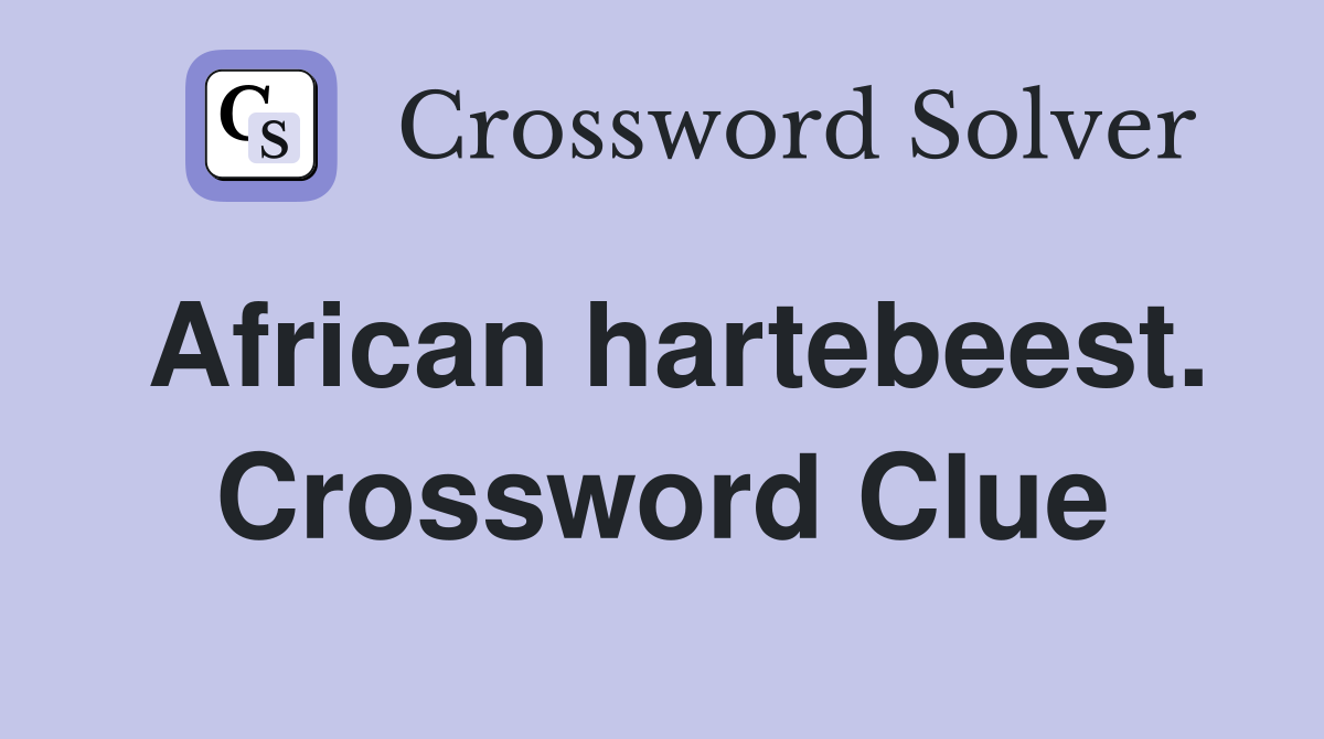 African hartebeest. Crossword Clue