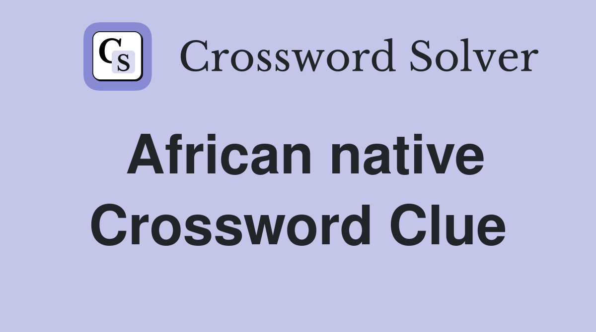 African native Crossword Clue