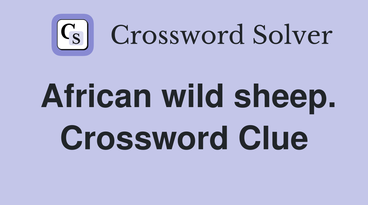 African wild sheep. Crossword Clue