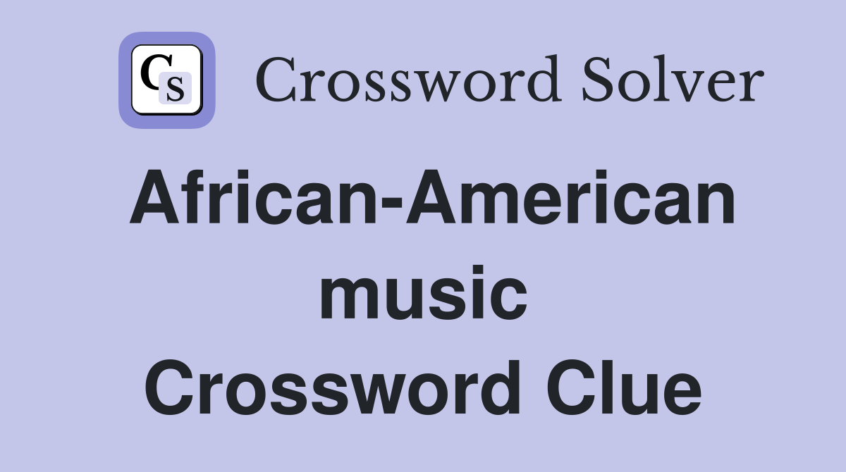 African-American music Crossword Clue