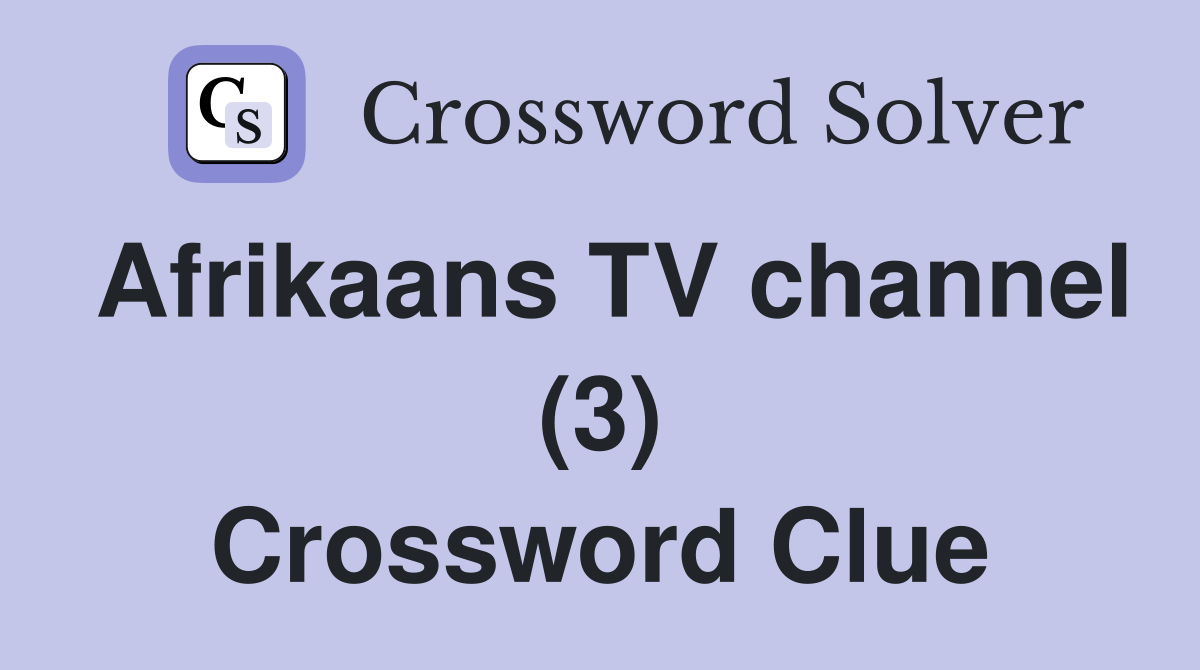 Afrikaans TV channel (3) Crossword Clue