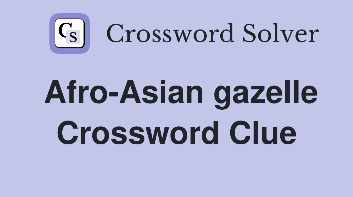 Afro-Asian gazelle Crossword Clue