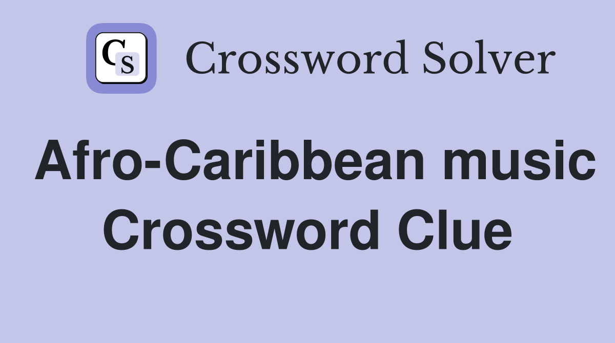 Afro-Caribbean music Crossword Clue